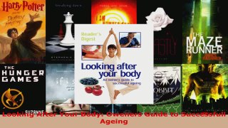 Download  Looking After Your Body Oweners Guide to Successfull Ageing PDF Online