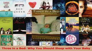Three in a Bed Why You Should Sleep with Your Baby PDF