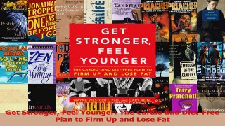 Read  Get Stronger Feel Younger The Cardio and DietFree Plan to Firm Up and Lose Fat Ebook Free