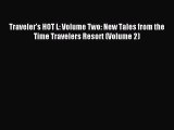 Traveler's HOT L: Volume Two: New Tales from the Time Travelers Resort (Volume 2) [Read] Full