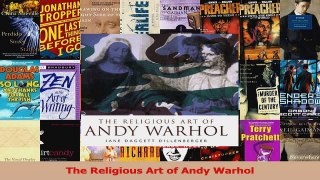 PDF Download  The Religious Art of Andy Warhol Read Online