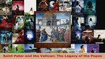 Read  Saint Peter and the Vatican The Legacy of the Popes EBooks Online