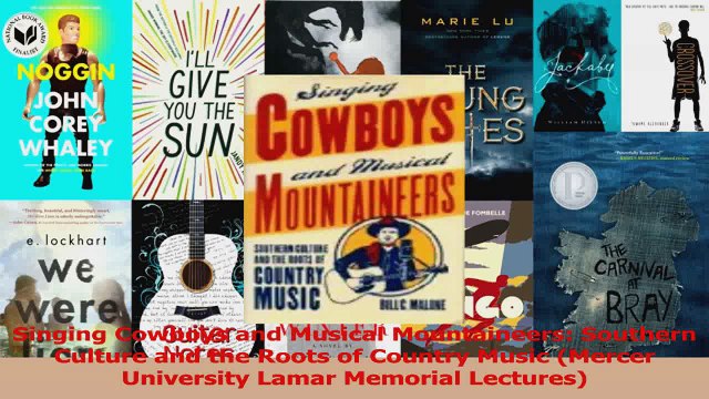 Download Singing Cowboys and Musical Mountaineers Southern Culture and the Roots of Country Music Ebook Free
