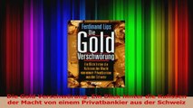 Lesen  Die Gold Verschwörung Ein Blick hinter die Kulissen der Macht von einem Privatbankier aus Ebook Frei