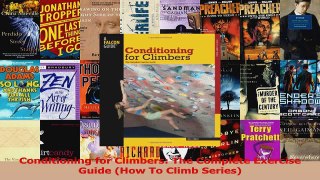 Read  Conditioning for Climbers The Complete Exercise Guide How To Climb Series Ebook Free