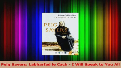 Peig Sayers Labharfad le Cach  I Will Speak to You All Read Online