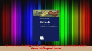 Lesen  Chinade Erfolgreich verhandeln mit chinesischen Geschäftspartnern Ebook Online