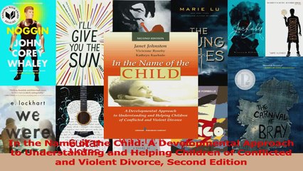 In the Name of the Child A Developmental Approach to Understanding and Helping Children Read Online