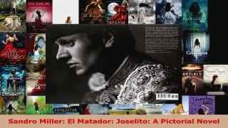 Read  Sandro Miller El Matador Joselito A Pictorial Novel PDF Online
