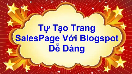 Bai 11 - Tu tao trang SalePage voi Blogspot de dang