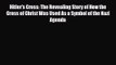 Hitler's Cross: The Revealing Story of How the Cross of Christ Was Used As a Symbol of the