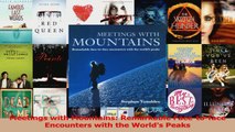 Read  Meetings with Mountains Remarkable Facetoface Encounters with the Worlds Peaks Ebook Online