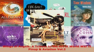 PDF Download  Wings of Angels A Tribute to the Art of World War II Pinup  Aviation Vol2 Read Full Ebook