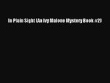 In Plain Sight (An Ivy Malone Mystery Book #2) [Read] Full Ebook