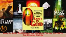 Read  Lost in God Rediscovering Modern Prayer Forms in Traditional Saints Ebook Free