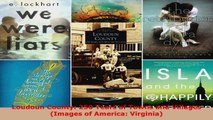 PDF Download  Loudoun County 250 Years of Towns and Villages Images of America Virginia PDF Online