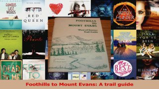 Read  Foothills to Mount Evans A trail guide PDF Free