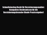 Schnelleinstieg Recht für Versicherungsmakler: Kompaktes Rechtswissen für die Versicherungsbranche