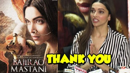(WATCH) Deepika Padukone Thanks Fans For Bajirao Mastani Success