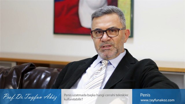 Penis uzatmada başka hangi cerrahi teknikler kullanılabilir? - Prof. Dr. Tayfun Aköz