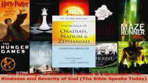 Read  The Message of Obadiah Nahum  Zephaniah The Kindness and Severity of God The Bible PDF Online