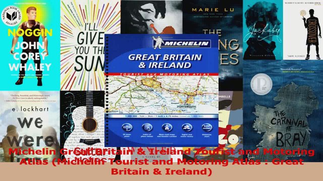 PDF Download Michelin Great Britain Ireland Tourist and Motoring Atlas Michelin Tourist and Motoring Download Online