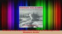 Read  Whales Ice and Men The History of Whaling in the Western Arctic Ebook Free