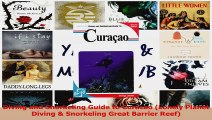 PDF Download  Diving and Snorkeling Guide to Curacao Lonely Planet Diving  Snorkeling Great Barrier Read Full Ebook