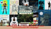 Read  Secrets and Lies The Anatomy of an AntiEnvironmental PR Campaign Ebook Free