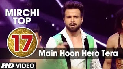 17th : Mirchi Top 20 Songs of 2015 | Main Hoon Hero Tera | Salman Khan, Rithvik Dhanjani