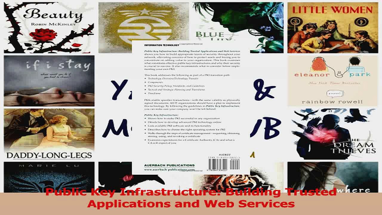 Public Key Infrastructure Building Trusted Applications and Web Services Download