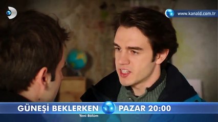 Güneşi Beklerken 2. Fragman 25. Bölüm (22 Aralık Pazar)
