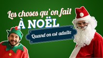 Top des petites choses qu'on fait tous à Noël (quand on est adulte)