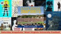 Read  Saturday Snapshots West Virginia University Football PDF Free