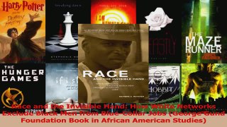 Read  Race and the Invisible Hand How White Networks Exclude Black Men from BlueCollar Jobs PDF Free