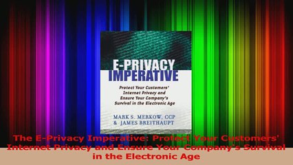The EPrivacy Imperative Protect Your Customers Internet Privacy and Ensure Your Read Online