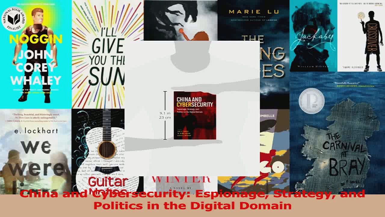 China and Cybersecurity Espionage Strategy and Politics in the Digital Domain Read Online