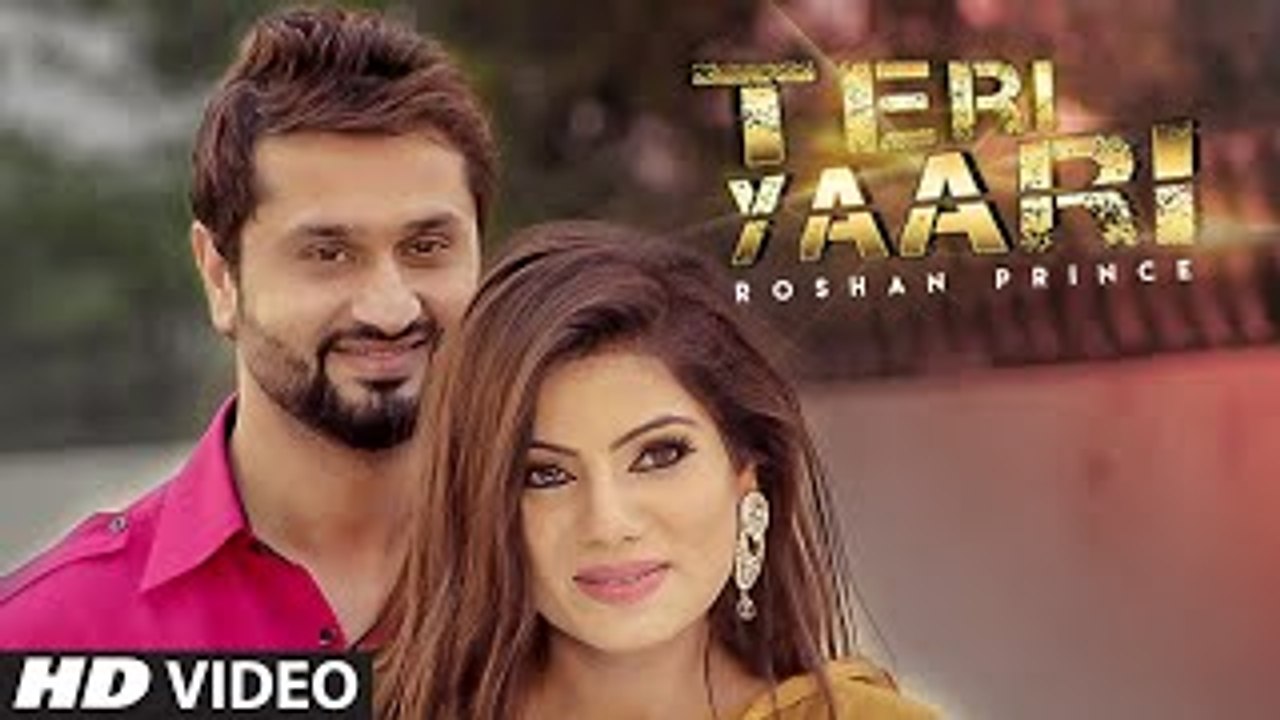 Roshan Prince 'TERI YAARI' Video Song - Desi Crew - T-Series