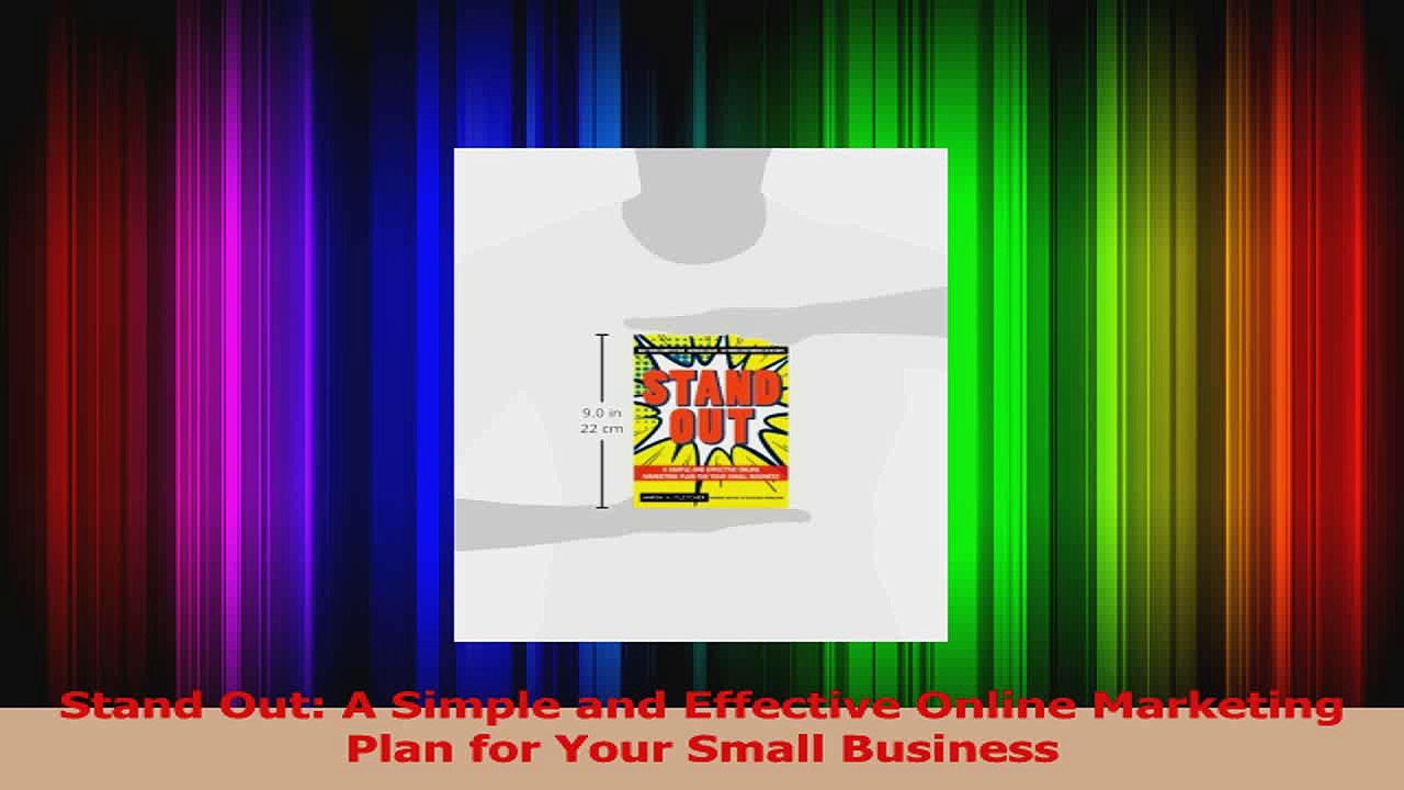 Stand Out A Simple and Effective Online Marketing Plan for Your Small Business PDF