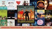 Read  Arkansas Razorbacks 2015 Vintage Football Calendar PDF Free