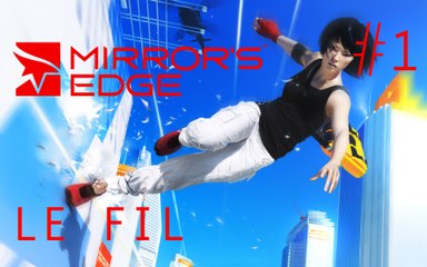 Mirror's Edge Walkthrough Fr Pc 1080p60fps: Prologue Le Fil