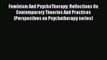 FemInism And PsychoTherapy: Reflections On Contemporary Theories And Practices (Perspectives