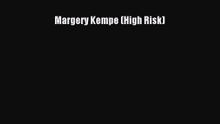 Margery Kempe (High Risk) [Download] Online