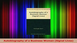 PDF Download  Autobiography of a Business Woman Signal Lives PDF Online