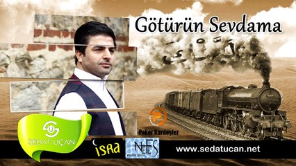 Sedat Uçan Götürün Sevdama