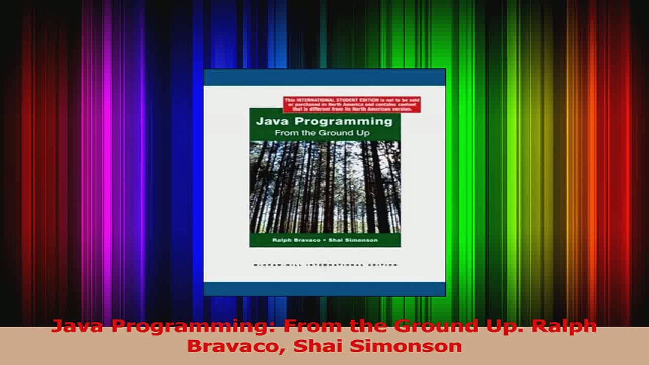 Java Programming From the Ground Up Ralph Bravaco Shai Simonson Download