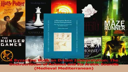 Download  A Byzantine Book on Dream Interpretation The Oneirocriticon of Achmet and Its Arabic PDF Online