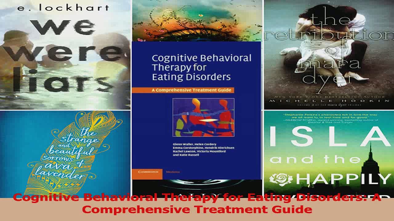 Read  Cognitive Behavioral Therapy for Eating Disorders A Comprehensive Treatment Guide Ebook Free