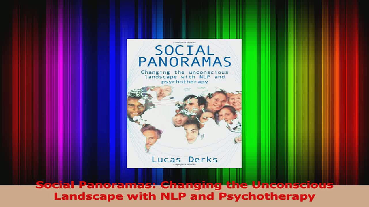 Read  Social Panoramas Changing the Unconscious Landscape with NLP and Psychotherapy Ebook Free