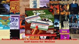 Read  Access the Zone  A Mental Strategy to Maximize Your Golf Game for Women Ebook Free
